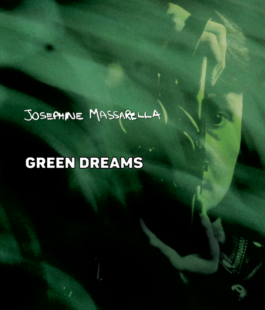 Josephine Massarella: Green Dreams